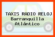 TAXIS RADIO RELOJ Barranquilla Atlántico