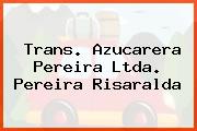 Trans. Azucarera Pereira Ltda. Pereira Risaralda