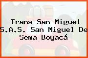 Trans San Miguel S.A.S. San Miguel De Sema Boyacá