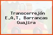 Transcerrejón E.A.T. Barrancas Guajira