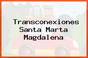 Transconexiones Santa Marta Magdalena