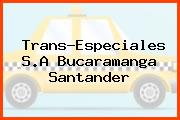 Trans-Especiales S.A Bucaramanga Santander