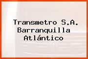 Transmetro S.A. Barranquilla Atlántico