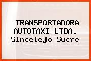 Transportadora Autotaxi Ltda. Sincelejo Sucre