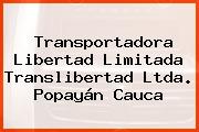 Ver transportadora libertad limitada translibertad ltda popayan cauca Transportadora Libertad Limitada Translibertad Ltda. Popayán Cauca