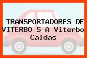 TRANSPORTADORES DE VITERBO S A Viterbo Caldas