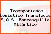 Transportamos Logistico Translogis S.A.S. Barranquilla Atlántico