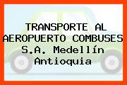 TRANSPORTE AL AEROPUERTO COMBUSES S.A. Medellín Antioquia
