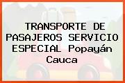TRANSPORTE DE PASAJEROS SERVICIO ESPECIAL Popayán Cauca