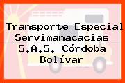 Transporte Especial Servimanacacias S.A.S. Córdoba Bolívar