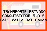 TRANSPORTE PRIVADO CONQUISTADOR S.A.S Cali Valle Del Cauca