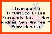 Transporte TurÚstico Luisa Fernanda No. 2 San Andrés San Andrés Y Providencia
