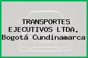 Ver transportes ejecutivos ltda bogota cundinamarca TRANSPORTES EJECUTIVOS LTDA. Bogotá Cundinamarca
