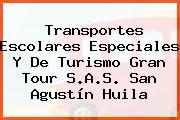 Transportes Escolares Especiales Y De Turismo Gran Tour S.A.S. San Agustín Huila