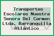 Transportes Escolares Nuestra Senora Del Carmen Ltda. Barranquilla Atlántico