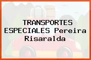 TRANSPORTES ESPECIALES Pereira Risaralda