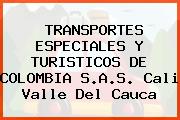 TRANSPORTES ESPECIALES Y TURISTICOS DE COLOMBIA S.A.S. Cali Valle Del Cauca