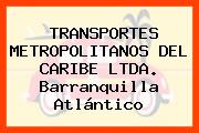 TRANSPORTES METROPOLITANOS DEL CARIBE LTDA. Barranquilla Atlántico