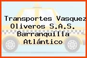 Transportes Vasquez Oliveros S.A.S. Barranquilla Atlántico