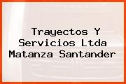 Trayectos Y Servicios Ltda Matanza Santander