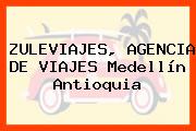 Ver zuleviajes agencia de viajes medellin antioquia ZULEVIAJES, AGENCIA DE VIAJES Medellín Antioquia