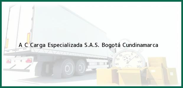 Teléfono, Dirección y otros datos de contacto para A C Carga Especializada S.A.S., Bogotá, Cundinamarca, Colombia