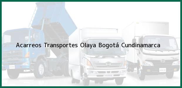 Teléfono, Dirección y otros datos de contacto para Acarreos Transportes Olaya, Bogotá, Cundinamarca, Colombia