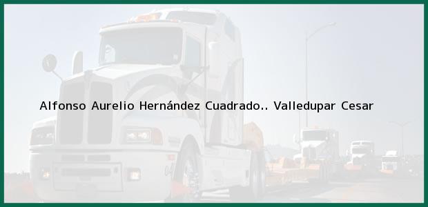 Teléfono, Dirección y otros datos de contacto para Alfonso Aurelio Hernández Cuadrado.., Valledupar, Cesar, Colombia