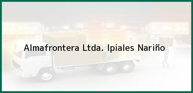 Teléfono, Dirección y otros datos de contacto para Almafrontera Ltda., Ipiales, Nariño, Colombia