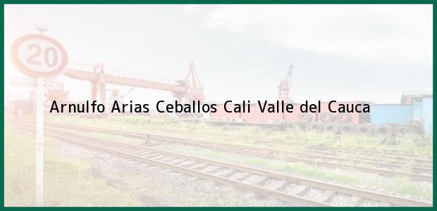 Teléfono, Dirección y otros datos de contacto para Arnulfo Arias Ceballos, Cali, Valle del Cauca, Colombia