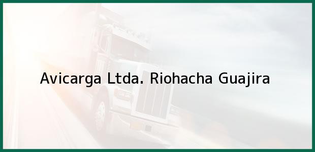 Teléfono, Dirección y otros datos de contacto para Avicarga Ltda., Riohacha, Guajira, Colombia