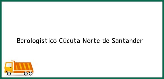 Teléfono, Dirección y otros datos de contacto para Berologistico, Cúcuta, Norte de Santander, Colombia