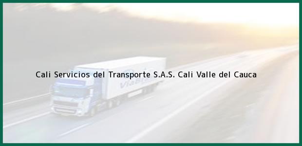 Teléfono, Dirección y otros datos de contacto para Cali Servicios del Transporte S.A.S., Cali, Valle del Cauca, Colombia