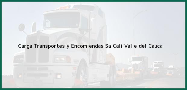 Teléfono, Dirección y otros datos de contacto para Carga Transportes y Encomiendas Sa, Cali, Valle del Cauca, Colombia