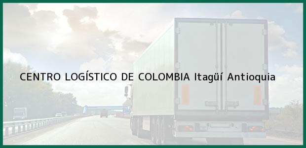 Teléfono, Dirección y otros datos de contacto para CENTRO LOGÍSTICO DE COLOMBIA, Itagüí, Antioquia, Colombia