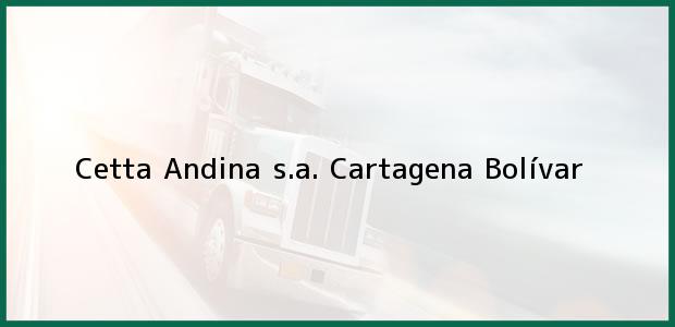 Teléfono, Dirección y otros datos de contacto para Cetta Andina s.a., Cartagena, Bolívar, Colombia