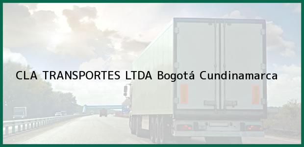 Teléfono, Dirección y otros datos de contacto para CLA TRANSPORTES LTDA, Bogotá, Cundinamarca, Colombia