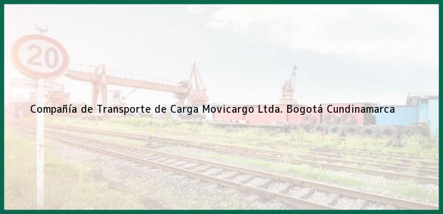 Teléfono, Dirección y otros datos de contacto para Compañía de Transporte de Carga Movicargo Ltda., Bogotá, Cundinamarca, Colombia