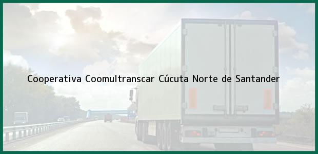 Teléfono, Dirección y otros datos de contacto para Cooperativa Coomultranscar, Cúcuta, Norte de Santander, Colombia