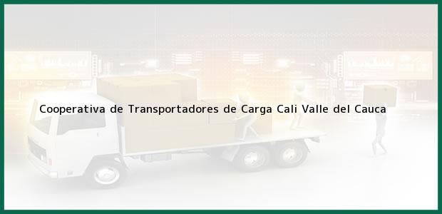 Teléfono, Dirección y otros datos de contacto para Cooperativa de Transportadores de Carga, Cali, Valle del Cauca, Colombia