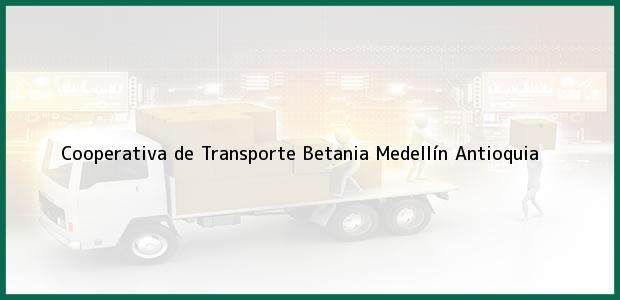 Teléfono, Dirección y otros datos de contacto para Cooperativa de Transporte Betania, Medellín, Antioquia, Colombia