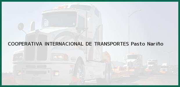 Teléfono, Dirección y otros datos de contacto para COOPERATIVA INTERNACIONAL DE TRANSPORTES, Pasto, Nariño, Colombia