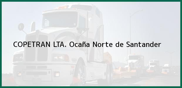Teléfono, Dirección y otros datos de contacto para COPETRAN LTA., Ocaña, Norte de Santander, Colombia
