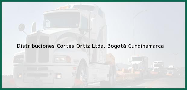 Teléfono, Dirección y otros datos de contacto para Distribuciones Cortes Ortiz Ltda., Bogotá, Cundinamarca, Colombia