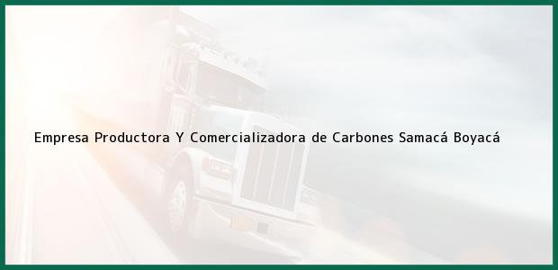 Teléfono, Dirección y otros datos de contacto para Empresa Productora Y Comercializadora de Carbones, Samacá, Boyacá, Colombia