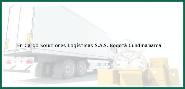 Teléfono, Dirección y otros datos de contacto para En Cargo Soluciones Logísticas S.A.S., Bogotá, Cundinamarca, Colombia