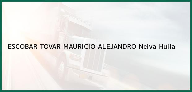 Teléfono, Dirección y otros datos de contacto para ESCOBAR TOVAR MAURICIO ALEJANDRO, Neiva, Huila, Colombia
