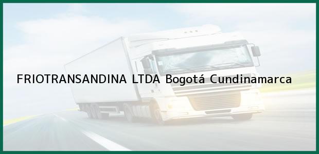 ver datos de contacto para friotransandina ltda, bogotá, cundinamarca, colombia Teléfono, Dirección y otros datos de contacto para FRIOTRANSANDINA LTDA, Bogotá, Cundinamarca, Colombia