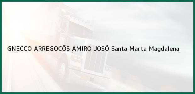 Teléfono, Dirección y otros datos de contacto para GNECCO ARREGOCÕS AMIRO JOSÕ, Santa Marta, Magdalena, Colombia