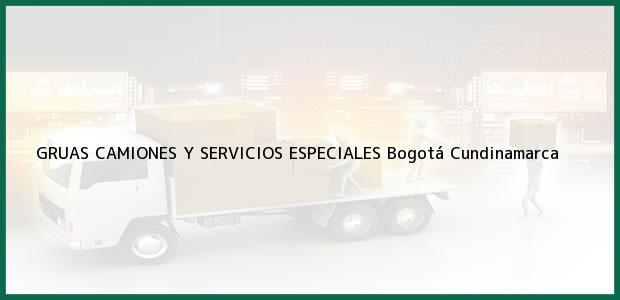 Teléfono, Dirección y otros datos de contacto para GRUAS CAMIONES Y SERVICIOS ESPECIALES, Bogotá, Cundinamarca, Colombia